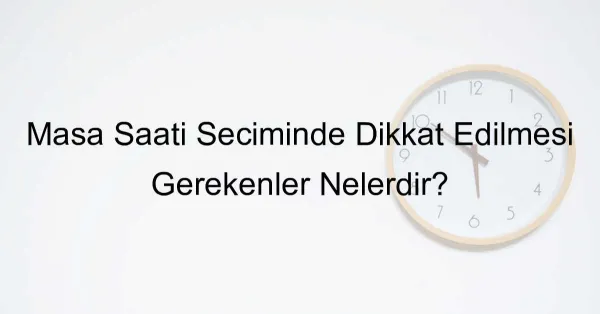 Duvar Saati Seçimi Rehberi | Dekoratif Saat