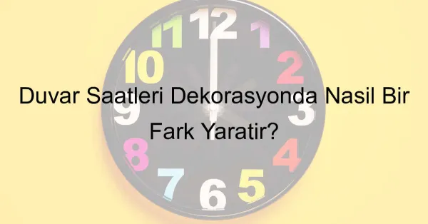 Duvar Saati Modelleri – Metal Ahşap Dekoratif